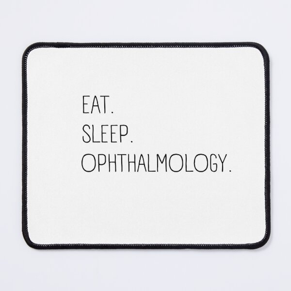 Item preview, Eat Sleep Ophthalmology designed and sold by jee-jee2151.