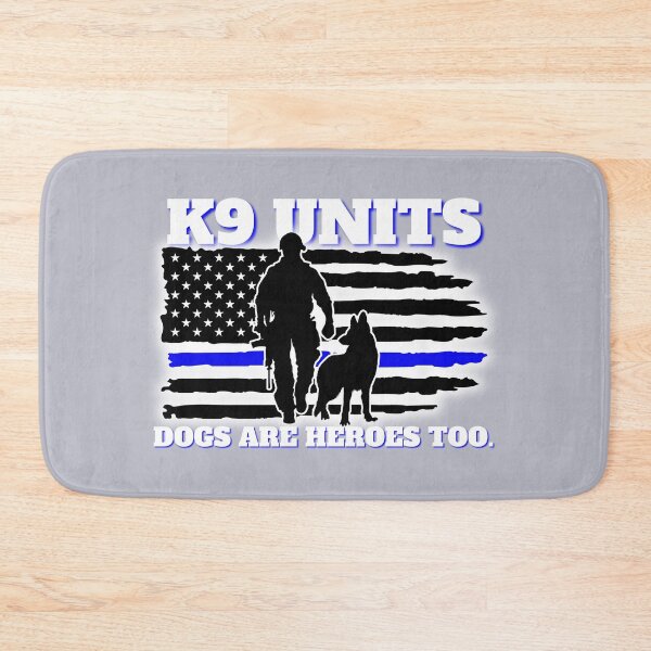 Item preview, K9 UNITS Dogs are Heroes too. designed and sold by AmericaFreedom.