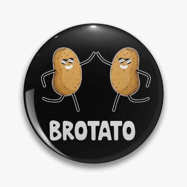 Item preview, BROTATO Bro-tato designed and sold by Jandsgraphics.