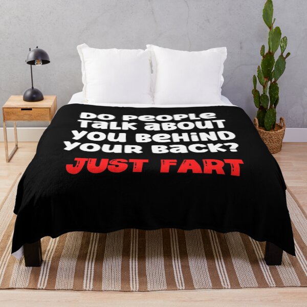 Item preview, Do people talk behind your back. Just Fart. designed and sold by Peter Stawicki.