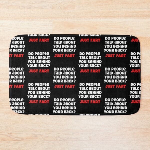 Item preview, Do people talk behind your back. Just Fart. designed and sold by Peter Stawicki.