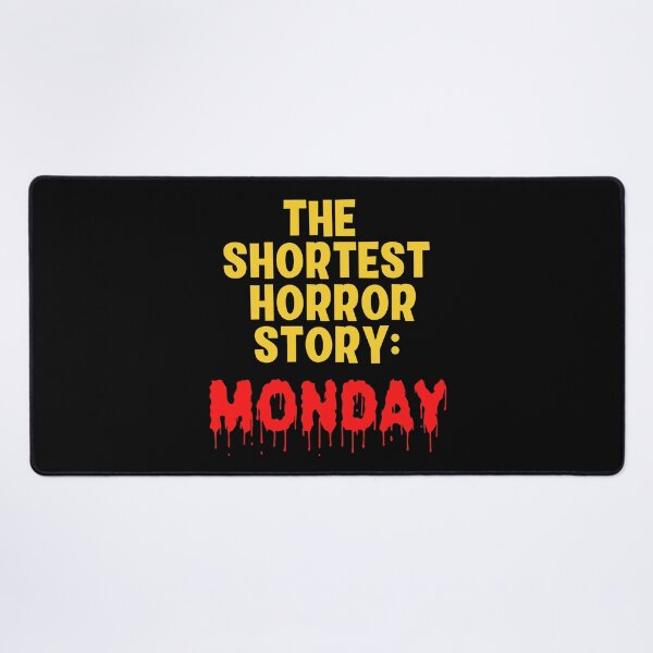 Item preview, The Shortest Horror Story, Monday. designed and sold by Peter Stawicki.