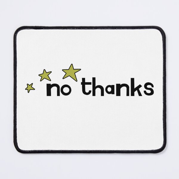 Item preview, no thanks designed and sold by ReverendMothman.