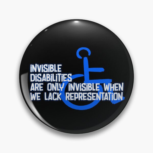 Item preview, Invisible disabilities = lack of representation  designed and sold by b.river.