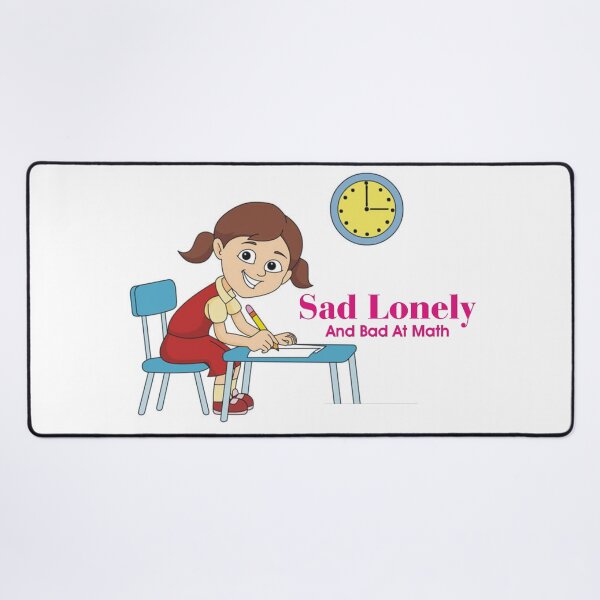 Item preview, Sad Lonely And Bad At Math designed and sold by nirocreative.