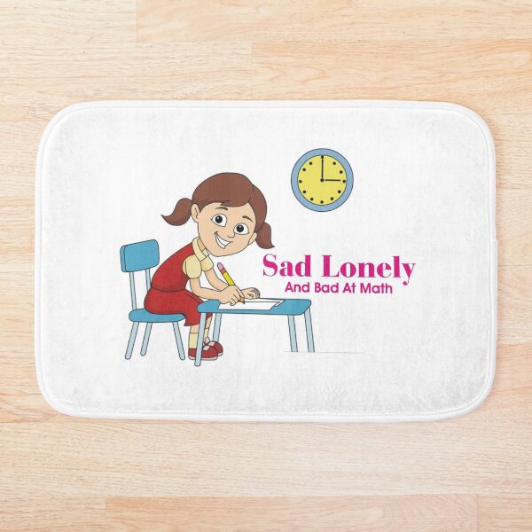 Item preview, Sad Lonely And Bad At Math designed and sold by nirocreative.