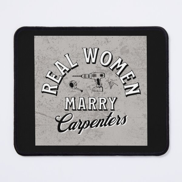 Item preview, Real Women Marry Carpenters - Carpentry Fun Graphic - Fun Carpenter Gifts designed and sold by WoodWorkingInc.