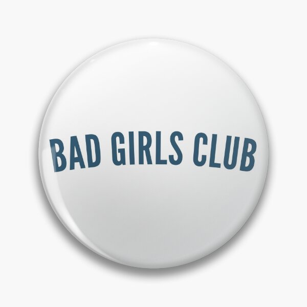 Item preview, Bad Girls Club. Funny, Sassy, NSFW, Statement. Perfect For The Bad Girls. designed and sold by That Cheeky Tee.