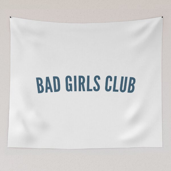 Item preview, Bad Girls Club. Funny, Sassy, NSFW, Statement. Perfect For The Bad Girls. designed and sold by That Cheeky Tee.