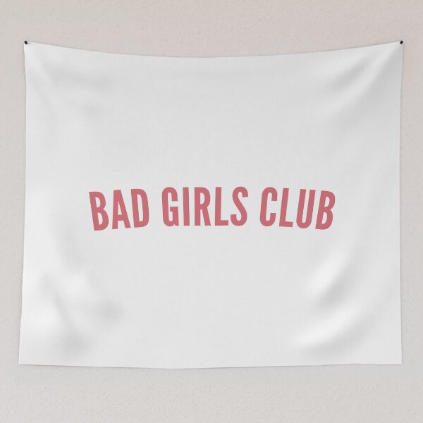 Item preview, Bad Girls Club. Funny, Sassy, NSFW, Statement. Perfect For The Bad Girls. designed and sold by That Cheeky Tee.