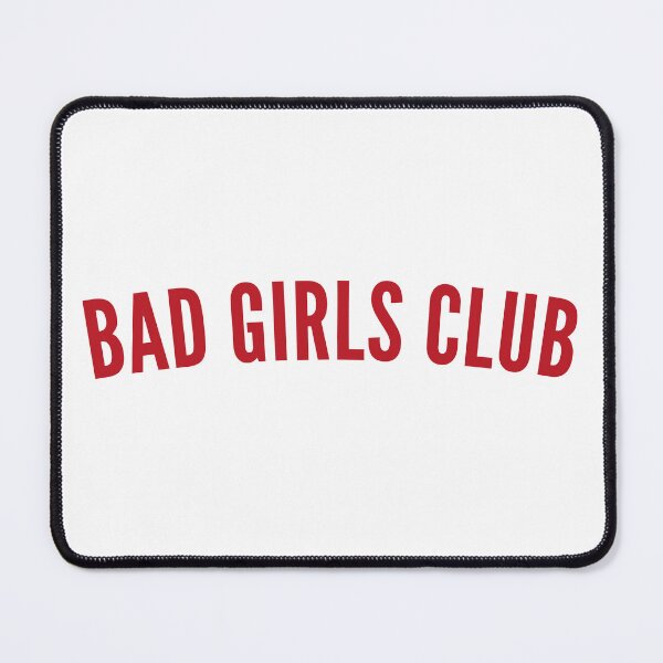 Item preview, Bad Girls Club. Funny, Sassy, NSFW, Statement. Perfect For The Bad Girls. designed and sold by That Cheeky Tee.