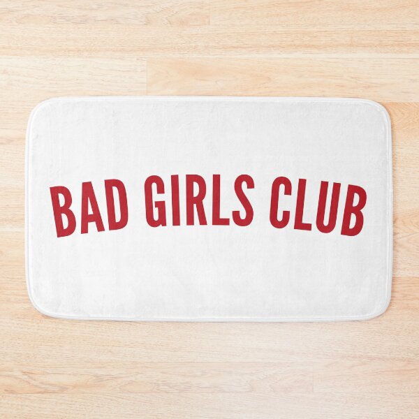 Item preview, Bad Girls Club. Funny, Sassy, NSFW, Statement. Perfect For The Bad Girls. designed and sold by That Cheeky Tee.