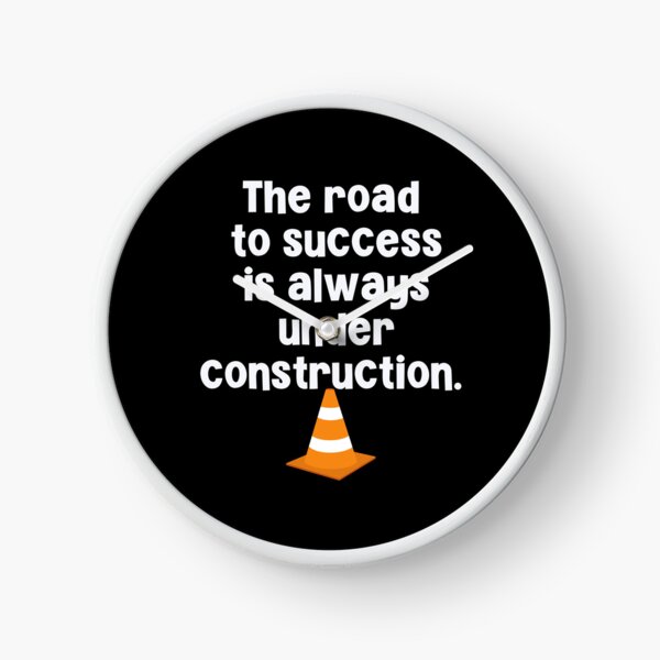 Item preview, The road to success is always under construction  designed and sold by Peter Stawicki.