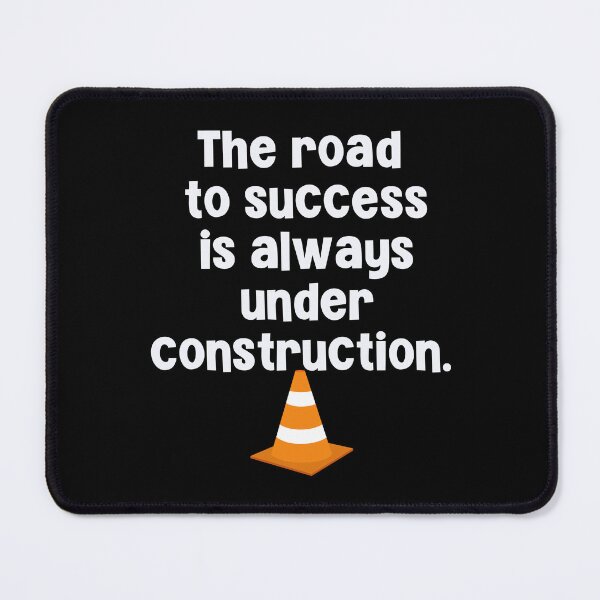 Item preview, The road to success is always under construction designed and sold by Peter Stawicki.