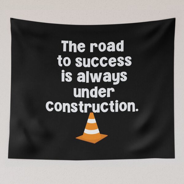 Item preview, The road to success is always under construction  designed and sold by Peter Stawicki.