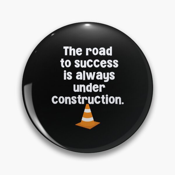 Item preview, The road to success is always under construction  designed and sold by Peter Stawicki.