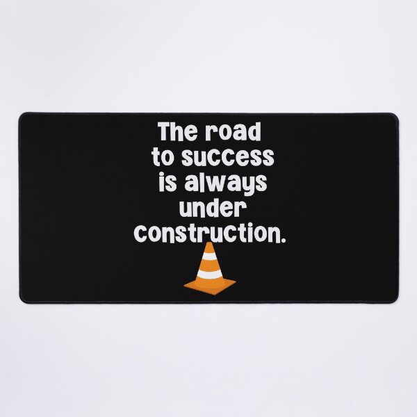Item preview, The road to success is always under construction  designed and sold by Peter Stawicki.