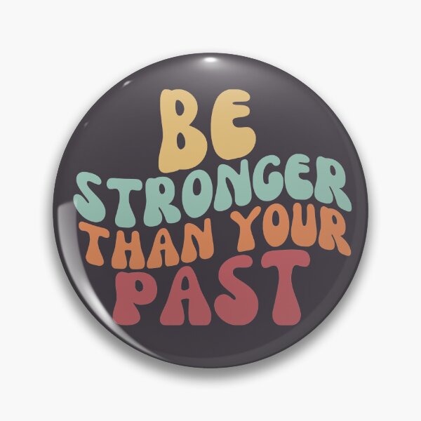 Item preview, Be Stronger Than Your Past Retro designed and sold by SunfullyYours.