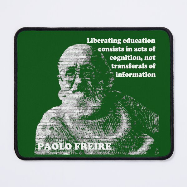 Item preview, Paolo Freire Pedagogy of the Oppressed Quote on Liberating Education Green designed and sold by Tony Cisse.