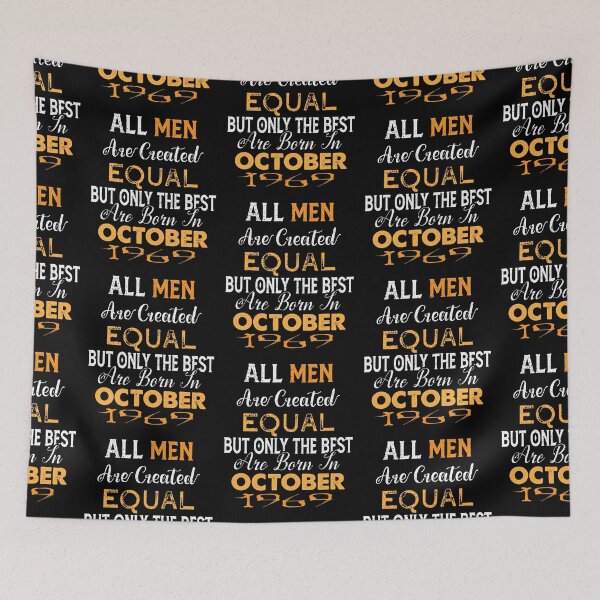 Item preview, All men are created equal but only the best are born in october 1969 designed and sold by The Nova Prints .