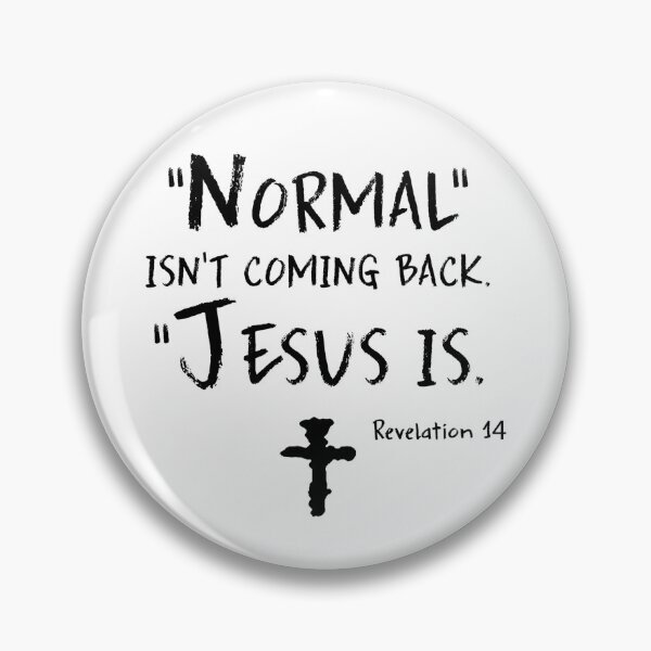 Item preview, Normal Isn’t Coming Back Jesus Is designed and sold by VivianViBerlin.