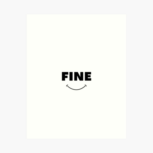 I'M FINE, IT'S OKEY - MOTIVATION TEXTE Art Print