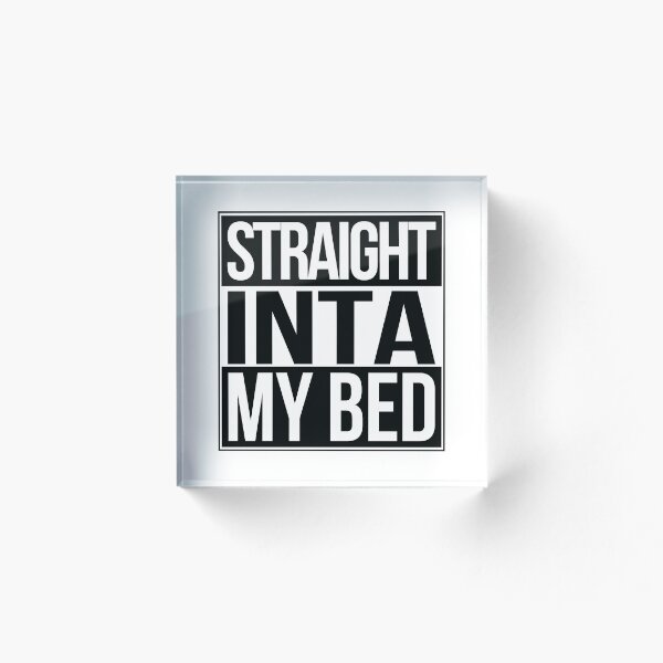 Item preview, Straight Inta My Bed designed and sold by DudeStudios.