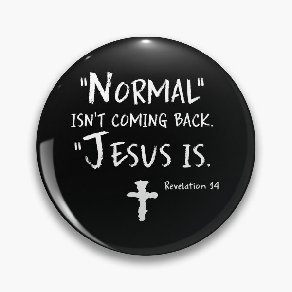 Item preview, Normal Isn’t Coming Back Jesus Is designed and sold by VivianViBerlin.
