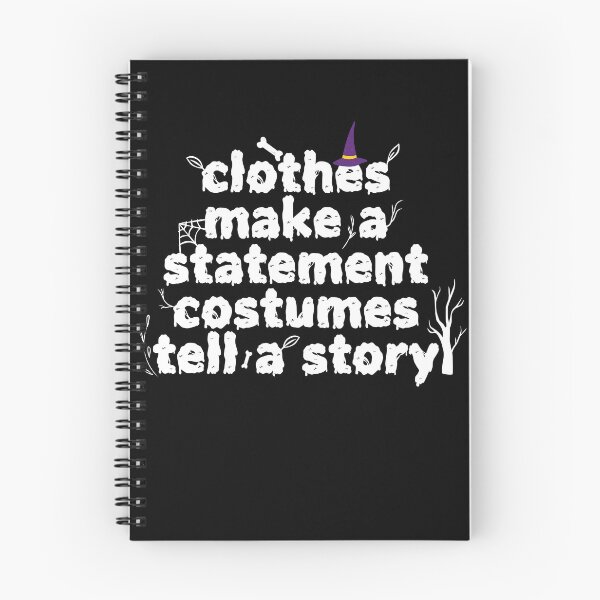 Item preview, clothes make a statement costumes tell a story designed and sold by CHOOSEYOURS SHOP.