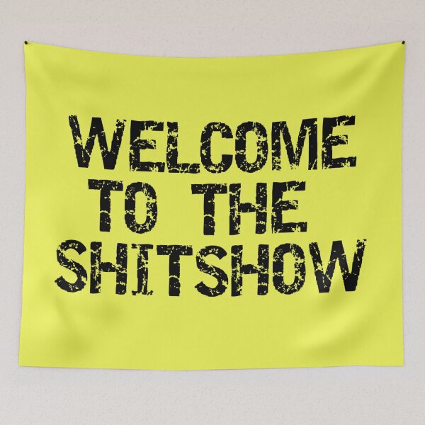Item preview, Welcome to the Shitshow designed and sold by Gonkpoke.