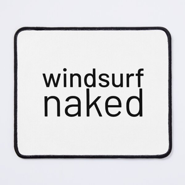Item preview, Windsurf Naked designed and sold by asmo9.