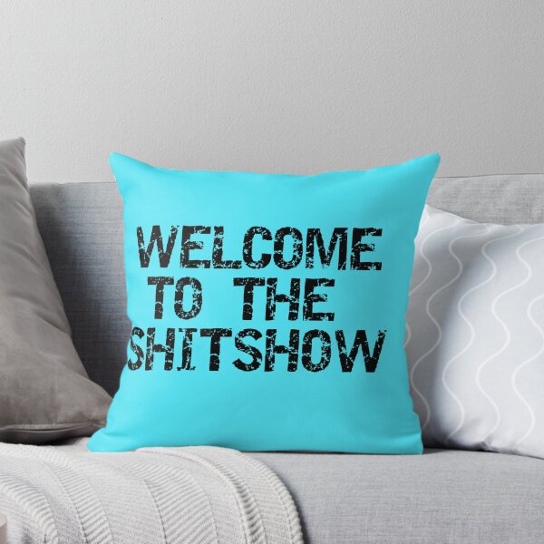 Item preview, Welcome to the Shitshow designed and sold by Gonkpoke.