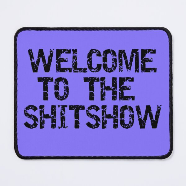 Artikelvorschau, Willkommen zur Shitshow entworfen und verkauft von Gonkpoke.