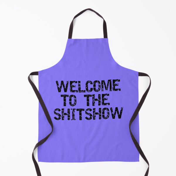 Item preview, Welcome to the Shitshow designed and sold by Gonkpoke.