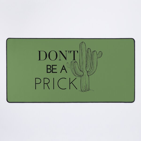 Item preview, Don’t Be a Prick — Funny Cactus Pun Design for Plant Lovers designed and sold by StudioSamanthaa.
