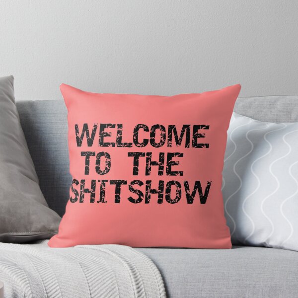 Item preview, Welcome to the Shitshow designed and sold by Gonkpoke.
