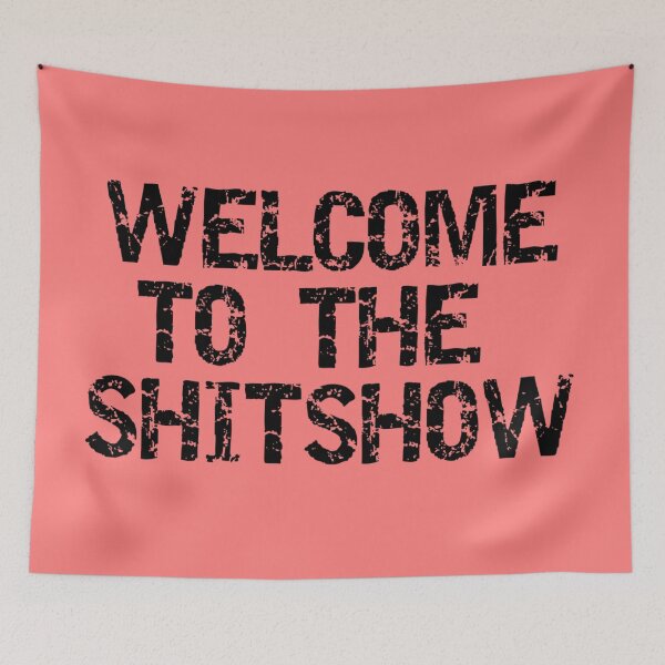 Item preview, Welcome to the Shitshow designed and sold by Gonkpoke.