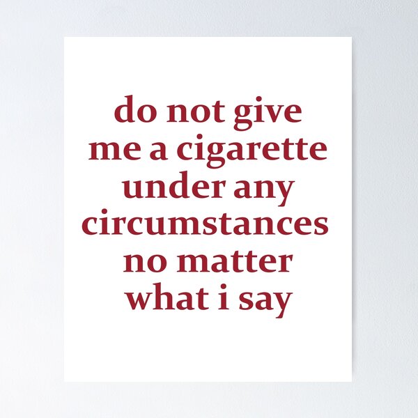 cigarette quotes funny Funny Cigarette Saying Posters for Sale