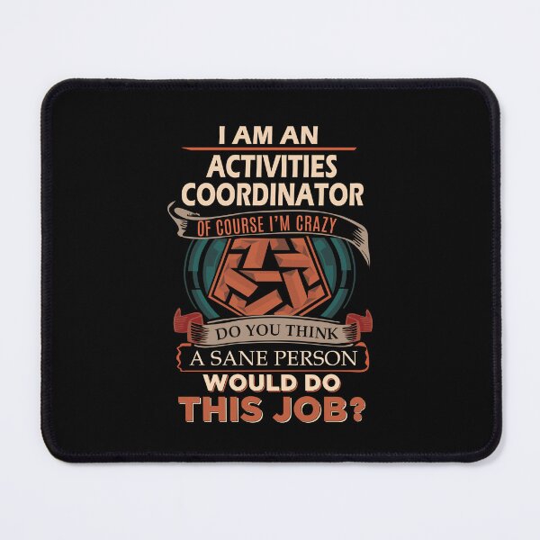 Item preview, Activities Coordinator T Shirt - Sane Person Gift Item Tee designed and sold by alishabvrstella.