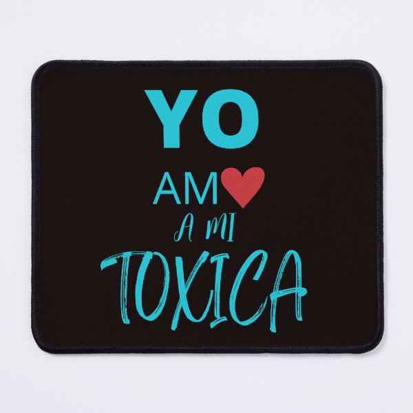 Item preview, Yo Amo A Mi Toxica designed and sold by Stefany Coria.