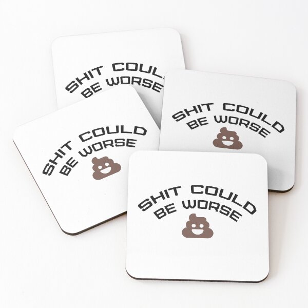 Item preview, Shit Could Be Worse designed and sold by Gonkpoke.
