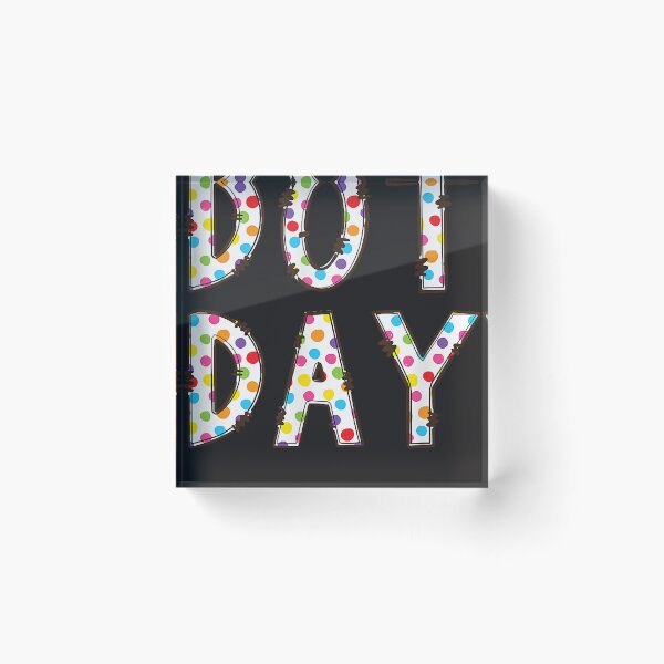 Item preview, Happy Dot Day International Dot Day Colorful  designed and sold by CAROLTHIBEAU.
