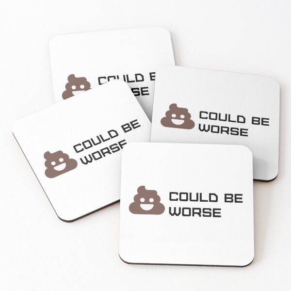 Item preview, Shit Could Be Worse designed and sold by Gonkpoke.