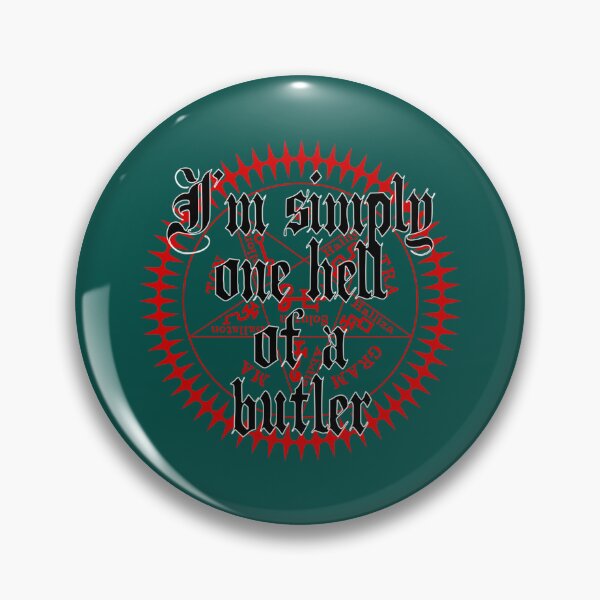 Item preview, I_m simply one hell of a butler_quot_ Design designed and sold by UnbreakleByDill.