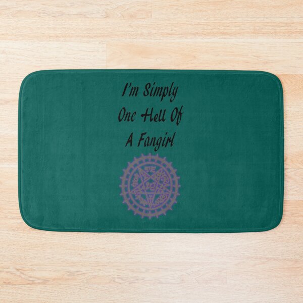 Item preview, I_m Simply One Hell Of A Fangirl   designed and sold by UnbreakleByDill.