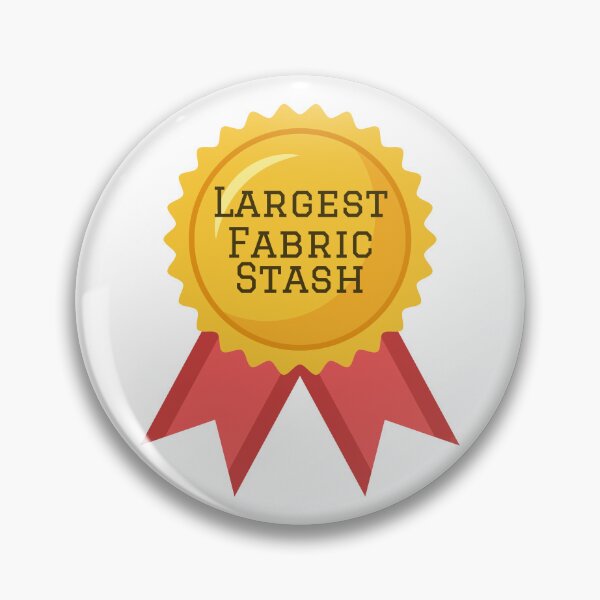 Item preview, Largest Fabric Stash Award designed and sold by PothosPepper.