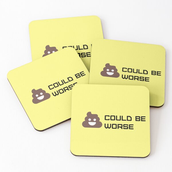 Item preview, Shit Could Be Worse designed and sold by Gonkpoke.