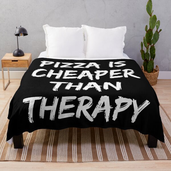Item preview, Pizza Is Cheaper Than Therapy. Funny Sarcastic Saying designed and sold by That Cheeky Tee.