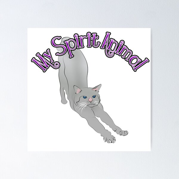 My Spirit Animal - a cat! Poster