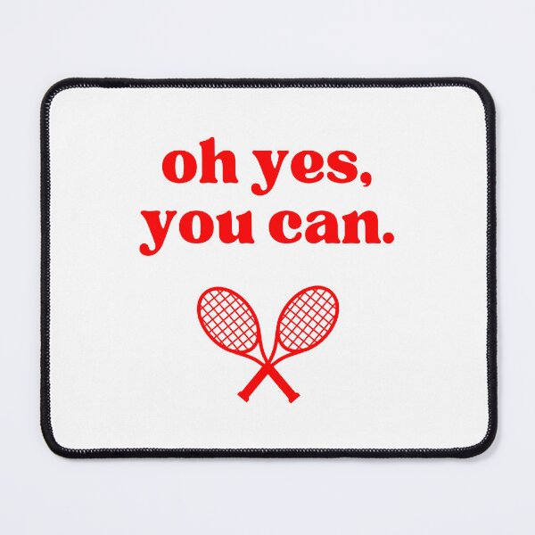 Item preview, Oh yes, you can, tennis inspiration designed and sold by BigCityTennis.